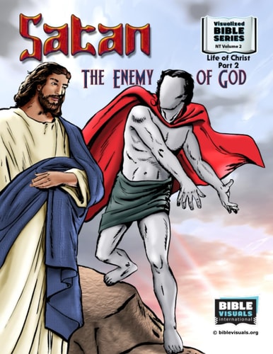 Satan, the Enemy of God New Testament Volume 2: Life of Christ Part 2