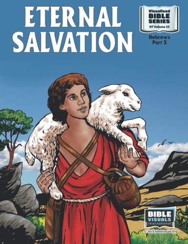 Eternal Salvation New Testament Volume 35: Hebrews, Part 2