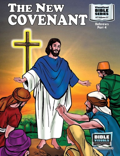 The New Covenant New Testament Volume 37: Hebrews, Part 4