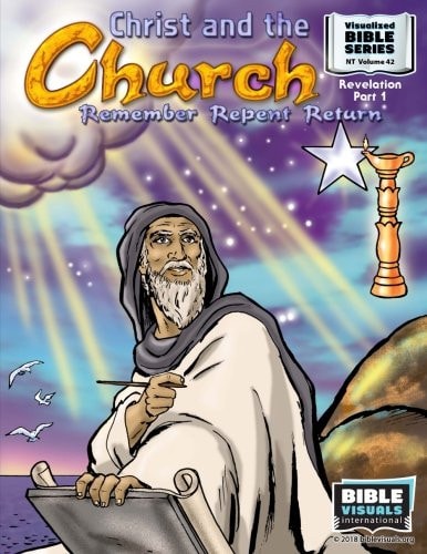 Christ and the Church Remember! Repent! Return!: New Testament Volume 42: Revelation Part 1