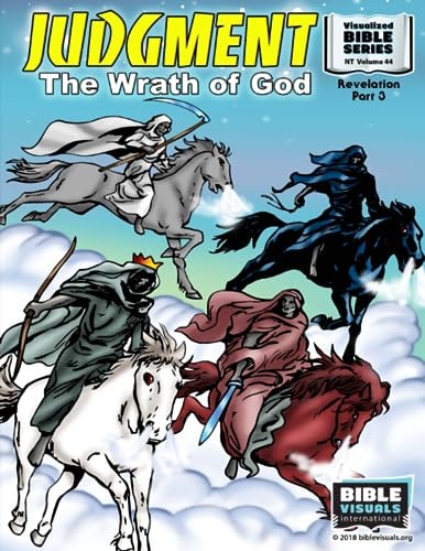 Judgment The Wrath of God: New Testament Volume 44: Revelation Part 3