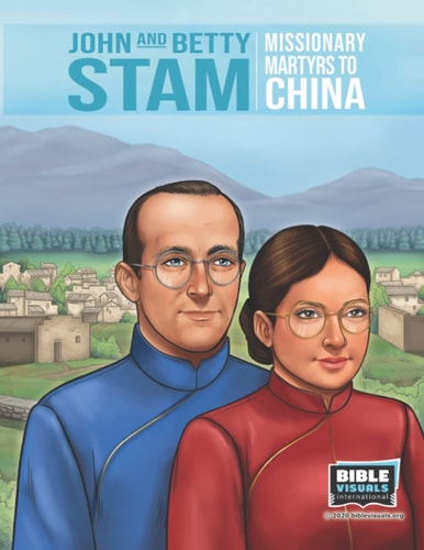 John and Betty Stam Missionary Martyrs to China