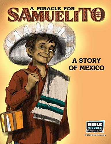A Miracle for Samuelito A Story of Mexico