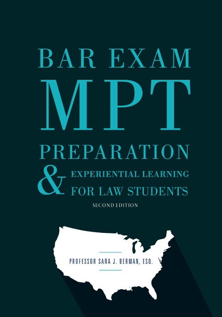 Bar Exam Mpt Preparation & Experiential Learning for Law Students, Second Edition