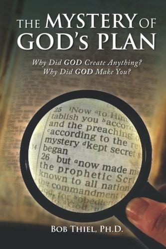 The MYSTERY of GOD's PLAN Why Did GOD Create Anything? Why Did GOD Make You?