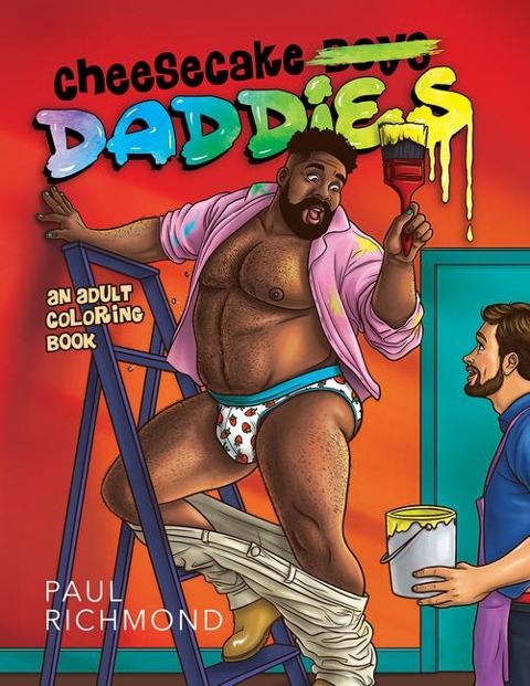 Cheesecake Daddies: An Adult Coloring Book Volume 3