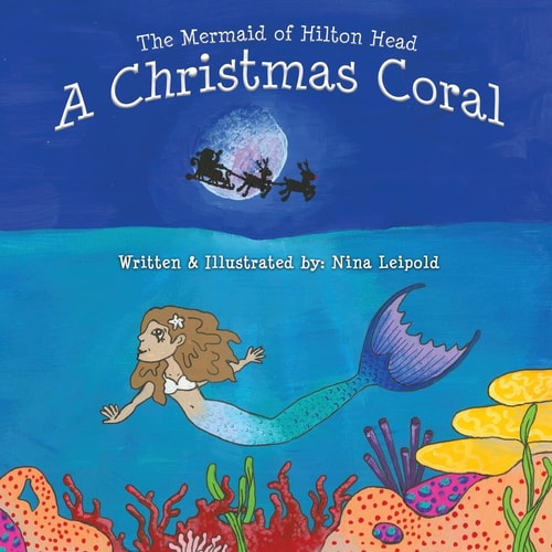 The Mermaid of Hilton Head A Christmas Coral