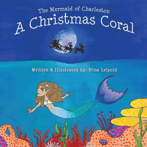 The Mermaid of Charleston A Christmas Coral