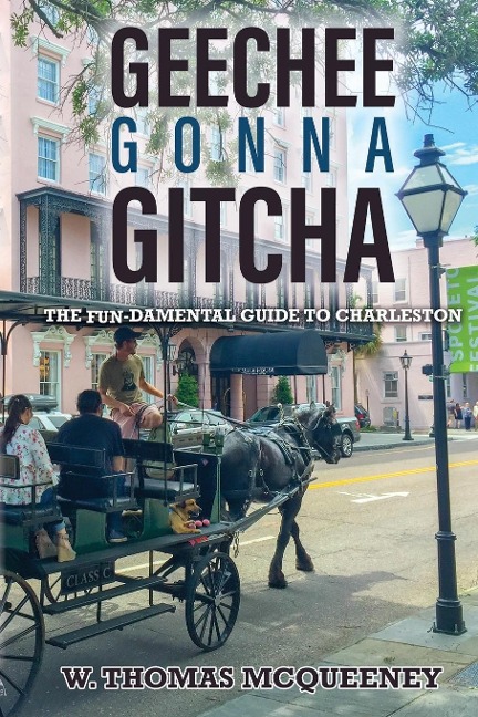 Geechee Gonna Gitcha: The FUN-damental Guide to Charleston