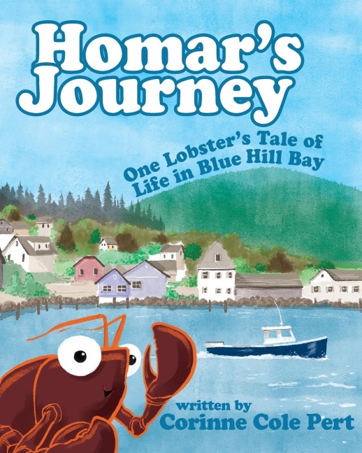 Homar's Journey: One Lobster's Tale of Life in Blue Hill Bay