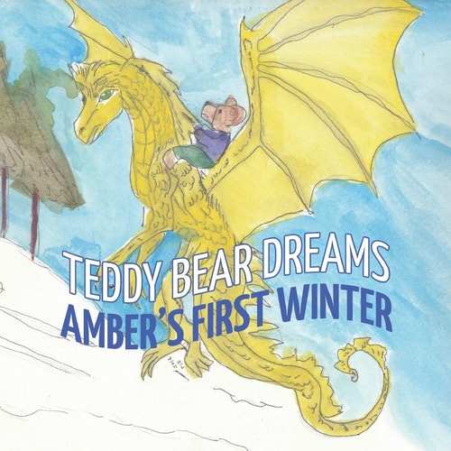 Teddy Bear Dreams Amber's First Winter