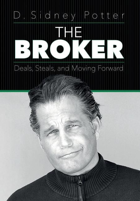 The Broker: Deals, Steals, and Moving Forward