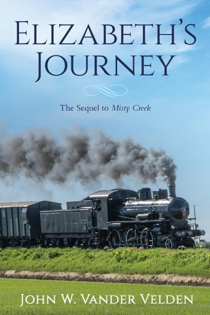 Elizabeths Journey: The Sequel to Misty Creek