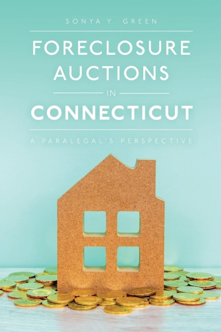 Foreclosure Auctions in Connecticut: A Paralegals Perspective