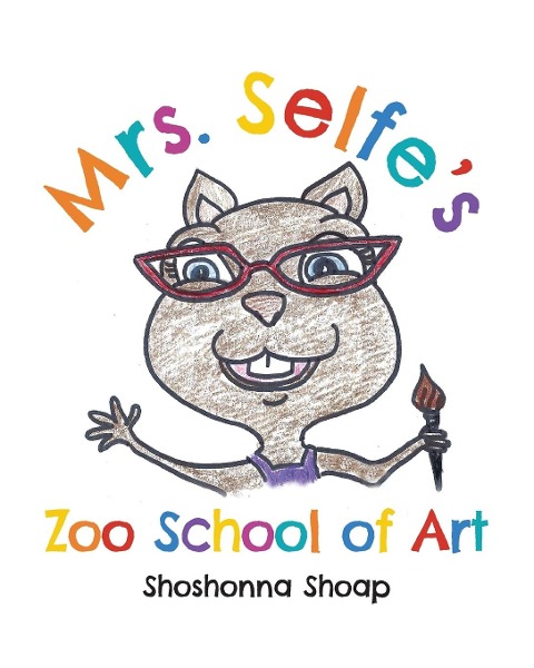 Mrs. Selfes Zoo School of Art