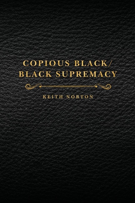 Copious Black/Black Supremacy