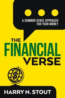 The Financialverse: A Common Sense Approach for Your Money