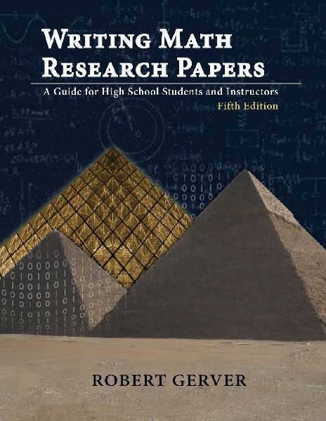 Writing Math Research Papers: A Guide for High School Students and Instructors