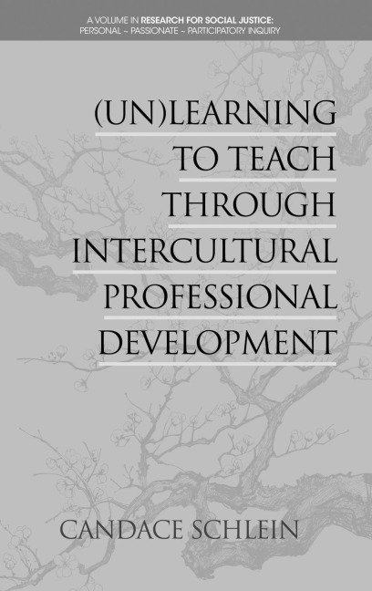 (Un)Learning to Teach Through Intercultural Professional Development (hc)