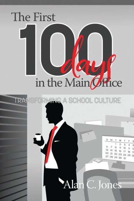 The First 100 Days in the Main Office: Transforming A School Culture