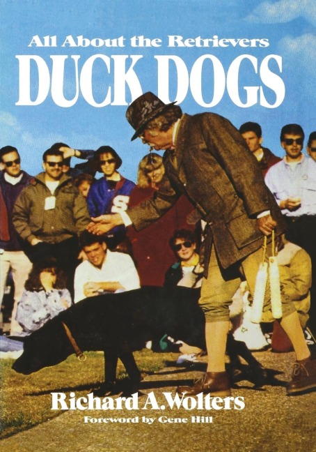 Duck Dogs: All About the Retrievers