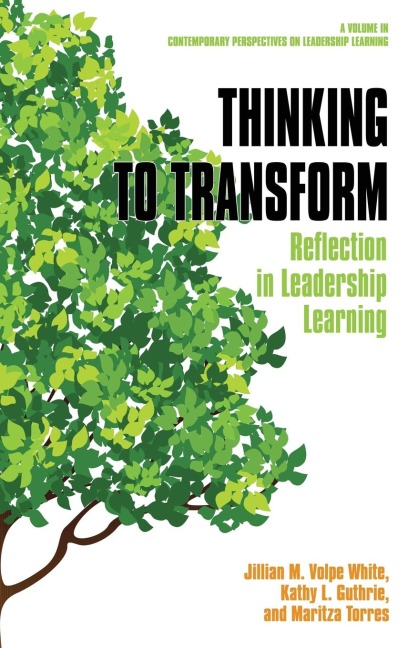 Thinking to Transform: Reflection in Leadership Learning (hc)