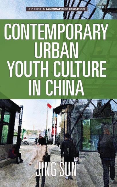 Contemporary Urban Youth Culture in China: A Multiperspectival Cultural Studies of Internet Subcultures (hc)