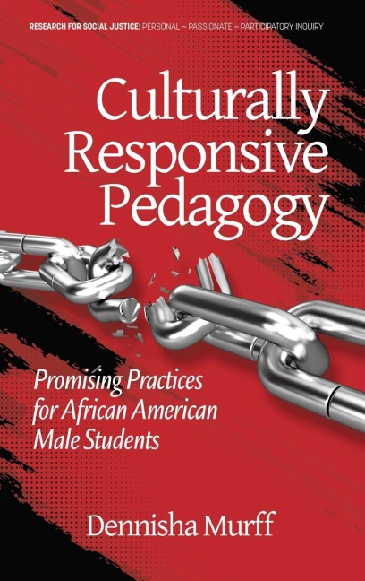 Culturally Responsive Pedagogy: Promising Practices for African American Male Students (hc)