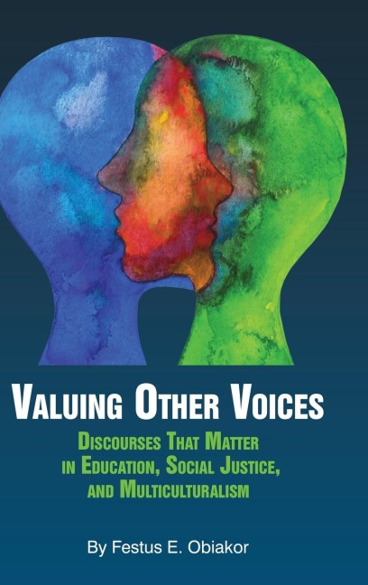 Valuing Other Voices: Discourses that Matter in Education, Social Justice, and Multiculturalism (hc)