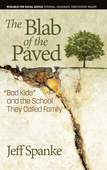 The Blab of the Paved: Bad Kids and the School They Called Family (hc)