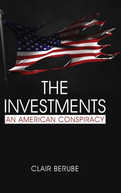 The Investments: An American Conspiracy (hc)