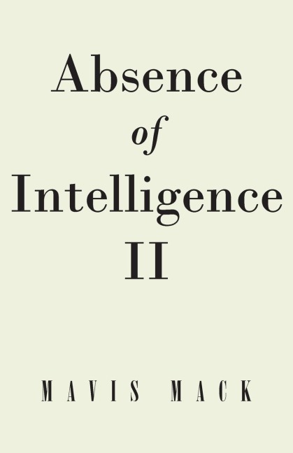 Absence of Intelligence II: The Master Key