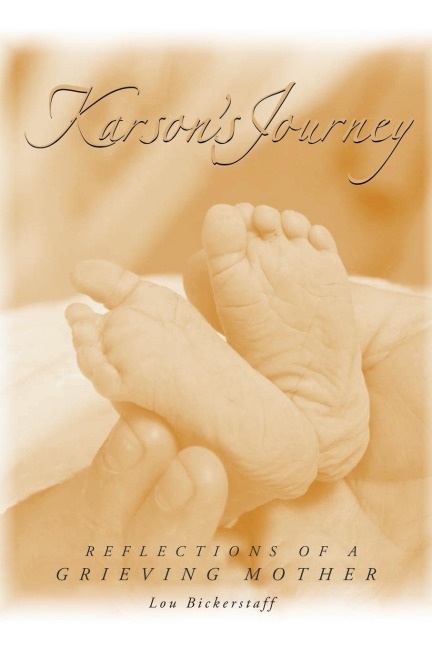 Karsons Journey: Reflections of a Grieving Mother