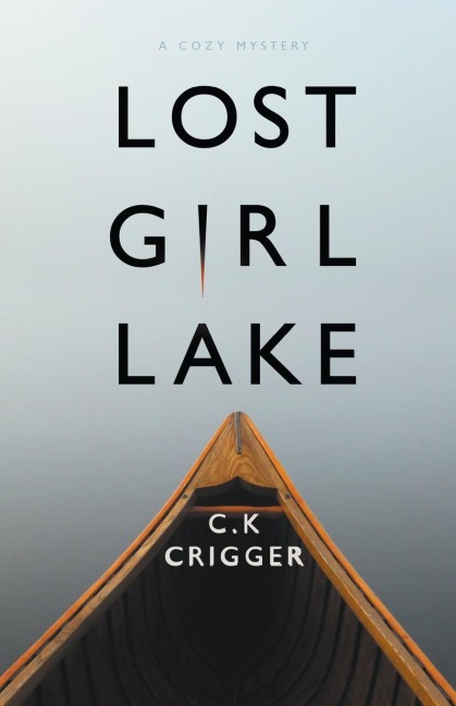 Lost Girl Lake: A Cozy Mystery Novel