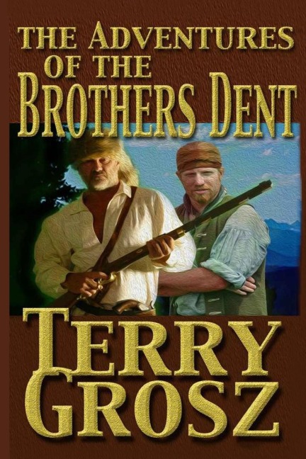 The Adventures Of The Brothers Dent