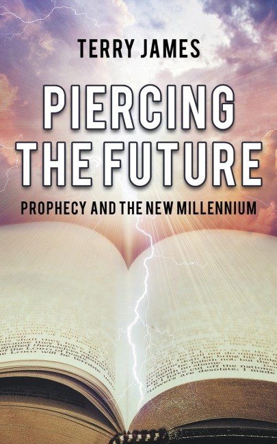 Piercing The Future: Prophecy and the New Millennium