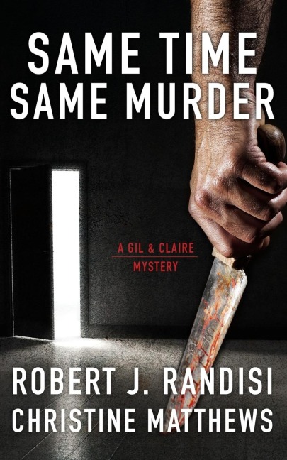 Same Time, Same Murder: A Gil & Claire Mystery