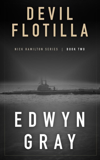 Devil Flotilla: Nick Hamilton Series