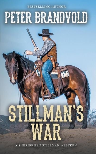 Stillmans War (A Sheriff Ben Stillman Western)