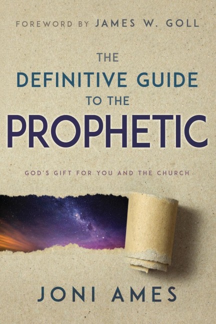 The Definitive Guide to the Prophetic: Gods Gift for You and the Church