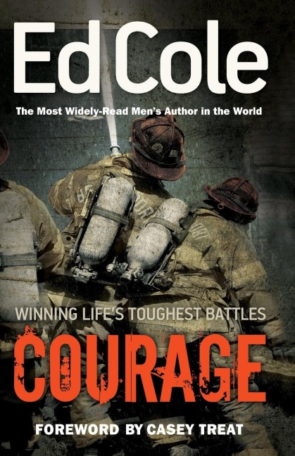 Courage: Winning Lifes Toughest Battles