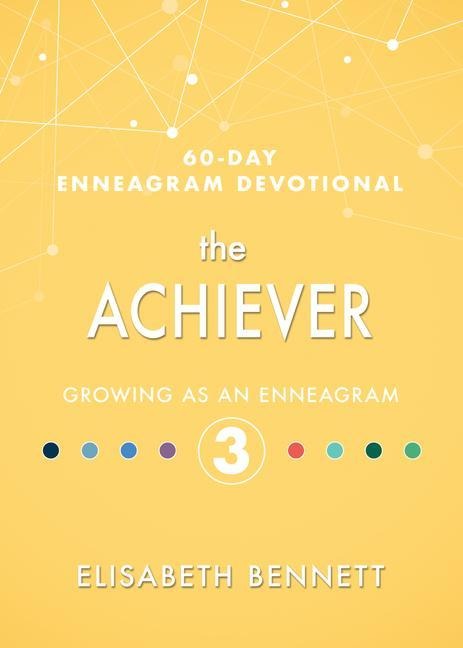 The Achiever: Growing as an Enneagram 3