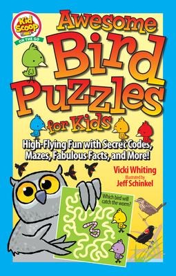 Awesome Bird Puzzles for Kids: Secret Codes, Mazes, Fabulous Facts, and More!