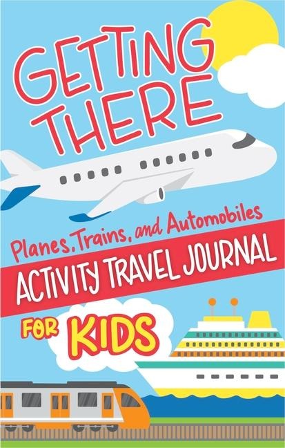 Getting There Travel Activities for Kids: 100% Screen-Free Fun
