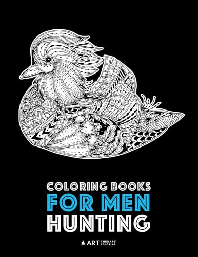 Coloring Books for Men Hunting: Detailed Hunting Designs For Relaxation and Stress Relief; Complex Zendoodle Animal Designs For Guys