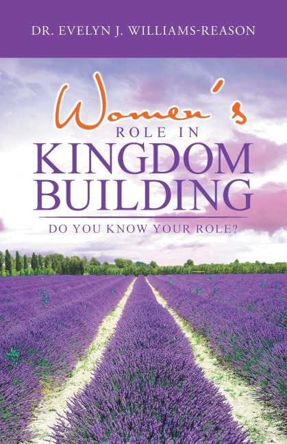 Womens Role in Kingdom Building: Do You Know Your Role?