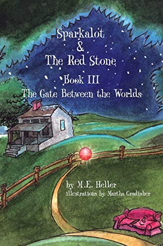 Sparkalot and the Red Stone Book III the Gate Between the Worlds