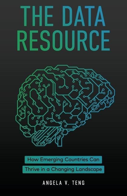 The Data Resource: How Emerging Countries Can Thrive in a Changing Landscape