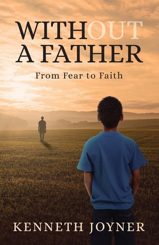 Without A Father From Fear To Faith
