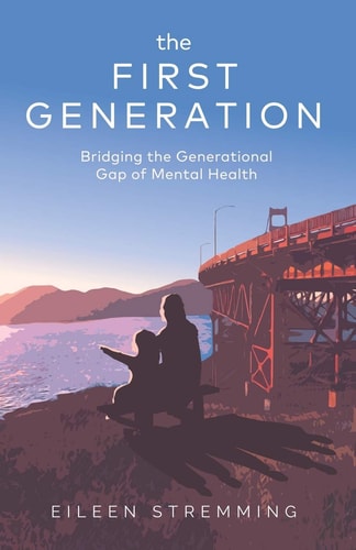The First Generation Bridging the Generational Gap of Mental Health
